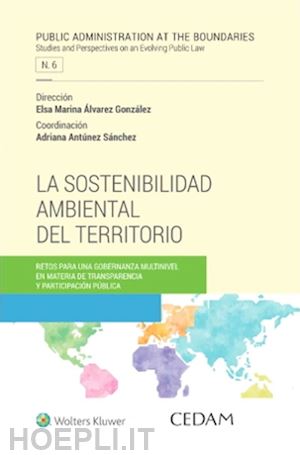 alvarez gonzalez elsa marina; antunez sanchez a. (curatore) - la sostenibilidad ambiental del territorio