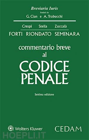 forti; seminara; riondato - commentario breve al codice penale