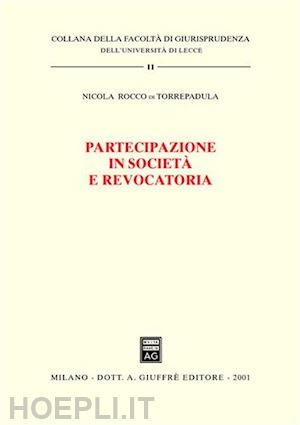 rocco di torrepadula nicola - partecipazione in societa' e revocatoria.