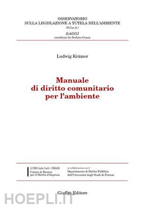 kramer ludwig - manuale di diritto comunitario per l'ambiente.