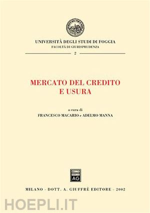 macario francesco, manna adelmo (curatore) - mercato del credito e usura.