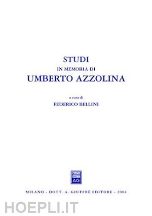 bellini federico (curatore) - studi in memoria di umberto azzolina.