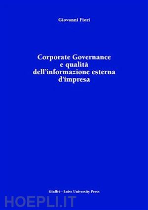 fiori giovanni - corporate governance e qualita' dell'informazione esterna d'impresa