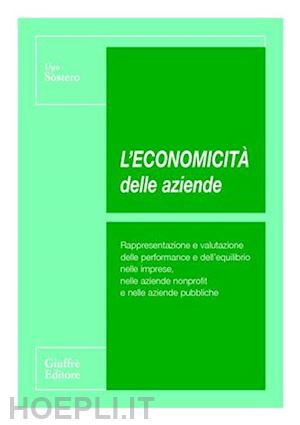 sostero ugo - economicita' delle aziende. rappresentazione e valutazione delle performance e (