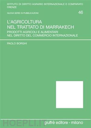 borghi paolo - l'agricoltura nel trattato di marrakech.