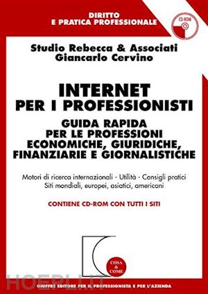 cervino giancarlo; studio rebecca & associati (curatore) - internet per i professionisti. guida rapida per le professioni economiche, giuri