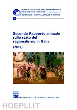  - secondo rapporto annuale sullo stato del regionalismo in italia.