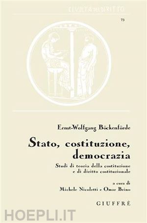 bockenforde ernst-wolfgang - stato, costituzione, democrazia.