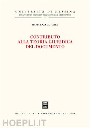 la torre maria enza - contributo alla teoria giuridica del documento.