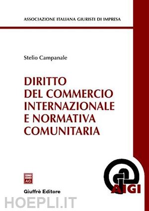 campanale stelio - diritto del commercio internazionale e normativa cmunitaria