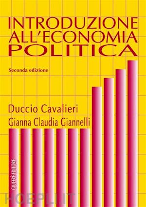 cavalieri duccio, giannelli gianna claudia - introduzione all'economia politica.