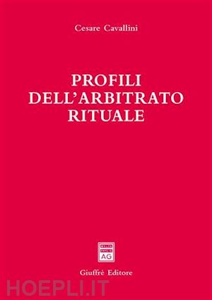 cavallini cesare - profili dell'arbitrato rituale