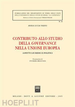 valvo a. lucia - contributo allo studio della governance nella unione europea. aspetti giuridici