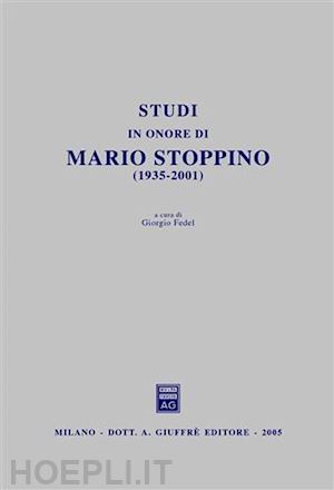 fedel giorgio (curatore) - studi in onore di mario stoppino (1935-2001).