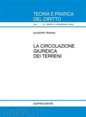 trapani giuseppe - la circolazione giuridica dei terreni