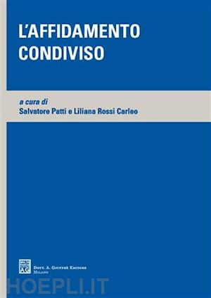 patti salvatore-rossi_carleo liliana - l'affidamento condiviso