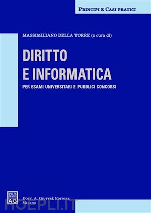 della torre massimiliano (curatore) - diritto e informatica