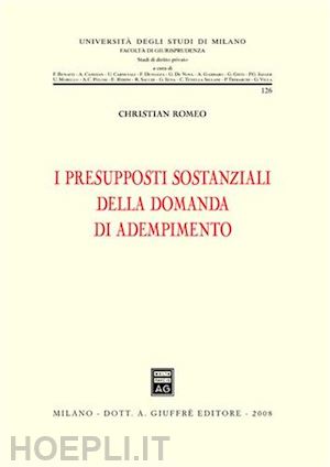 romeo christian - i presupposti sostanziali della domanda di adempimento