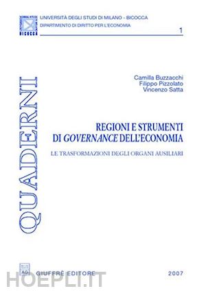 buzzacchi camilla; pizzolato filippo; satta vincenzo - regioni e strumenti di governance dell'economia