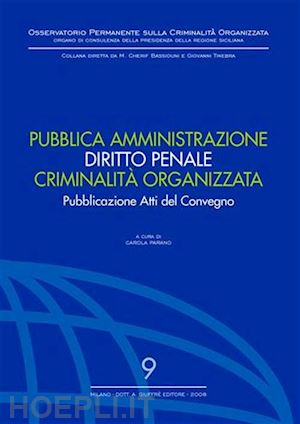 parano carola (curatore) - pubblica amministrazione - diritto penale - criminalita' organizzata