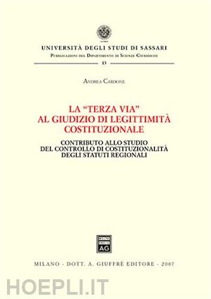 cardone andrea - la terza via al giudizio di legittimita' costituzionale.