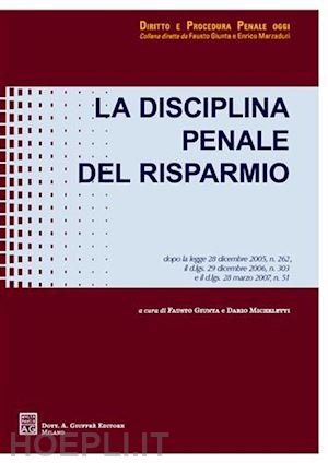 giunta fausto; micheletti dario - la disciplina penale del risparmio