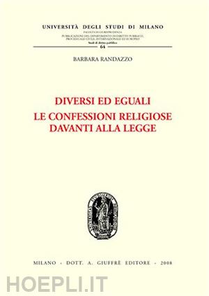 randazzo barbara - diversi ed eguali - le confessioni religiose davanti alla legge