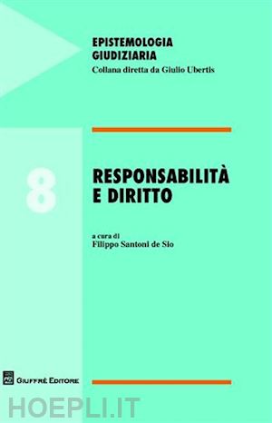 santoni de sio filippo (curatore) - responsabilita' e diritto