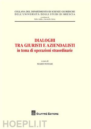 notari mario (curatore) - dialoghi tra giuristi e aziendalisti