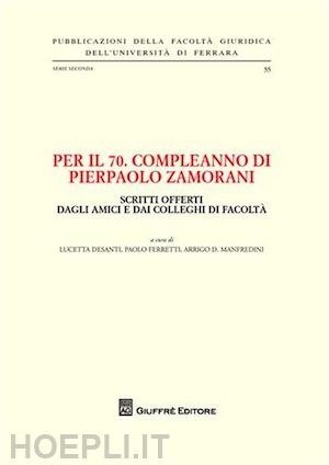 desanti lucetta, ferretti paolo, manfredini arrigo d (curatore) - per il 70. compleanno di pierpaolo zamorani.