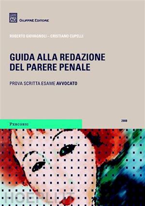 giovagnoli roberto; cupelli cristiano - guida alla redazione del parere penale