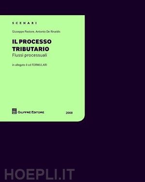 pastore giuseppe; de rinaldis antonio - il processo tributario