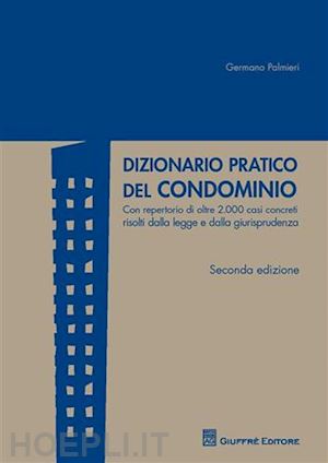 palmieri germano - dizionario pratico del condominio