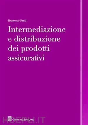 santi francesco - intermediazione e distribuzione dei prodotti assicurativi