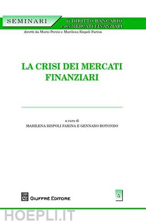 rispoli m. (curatore); rotondo g. (curatore) - la crisi dei mercati finanziari