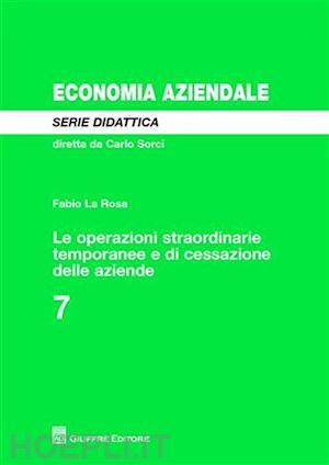 la rosa fabio - le operazioni straordinarie temporanee e di cessazione delle aziende