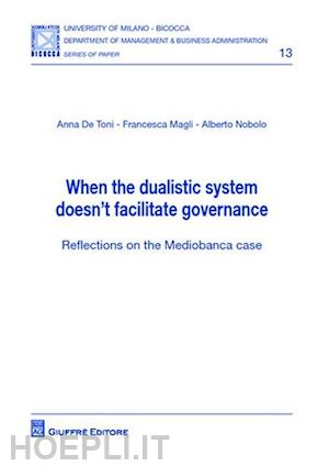 de toni anna; magli francesca; nobolo alberto - when the dualistic system doesn't facilitate governance