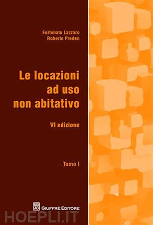 lazzaro fortunato; preden roberto - le locazioni ad uso non abitativo