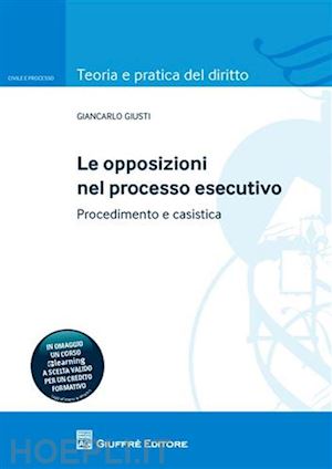 giusti giancarlo - le opposizioni nel processo esecutivo