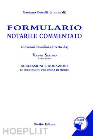 petrelli gaetano (curatore) - formulario notarile commentato