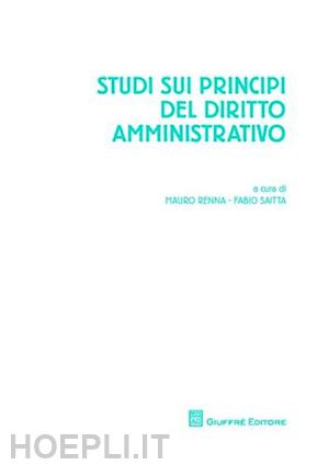 renna mauro; saitta fabio - studi sui principi del diritto amministrativo