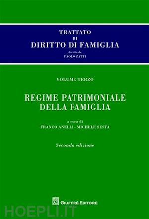 anelli franco (curatore); sesta michele (curatore) - trattato di diritto di famiglia