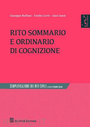 buffone giuseppe; curto' emilio; ianni giusi - rito sommario e ordinario di cognizione