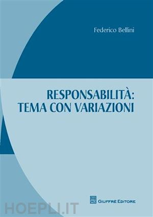 bellini federico - responsabilità. tema con variazioni