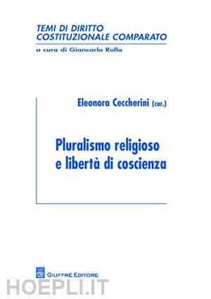 ceccherini e. (curatore) - pluralismo religioso e liberta' di coscienza