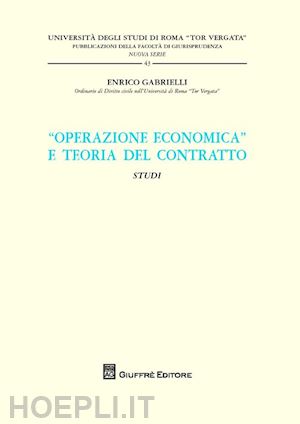 gabrielli enrico - operazione economica e teoria del contratto