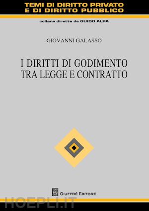 galasso giovanni - i diritti di godimento tra legge e contratto