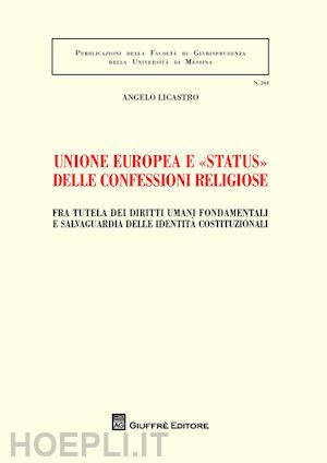 licastro angelo - unione europea e status delle confessioni religiose