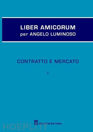 corrias paoloefisio - liber amicorum per angelo luminoso. contratto e mercato