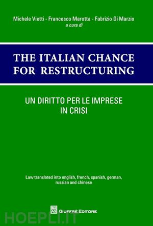 vietti m. (curatore); marotta f. (curatore); di marzio f. (curatore) - the italian chance for restructuring